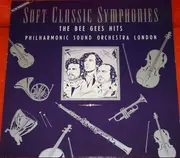 LP - Philharmonic Sound Orchestra London - Soft Classic Symphonies / The Bee Gees Hits