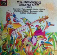 Philharmonische Cellisten Köln - Philharmonische Cellisten Köln Folge 3