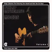 Philip Catherine Trio Featuring Tom Harrell And Hein Van De Geyn - Moods Volume I