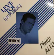 Philip Alvo - Leve Toi (Le Public)