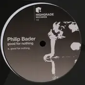 philip bader - Good For Nothing