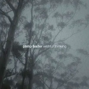 Philip Bader - Wishful Thinking