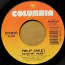 7inch Vinyl Single - Philip Bailey - Echo My Heart