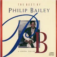 Philip Bailey - The Best Of Philip Bailey: A Gospel Collection