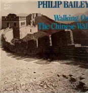 Philip Bailey - Walking On The Chinese Wall