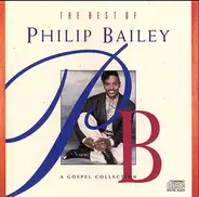 Philip Bailey - The Best Of Philip Bailey: A Gospel Collection