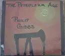CD - Philip Gibbs - The Petroleum Age - Digipak