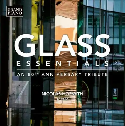 Philip Glass - Glass Essentials - An 80th Anniversary Tribute