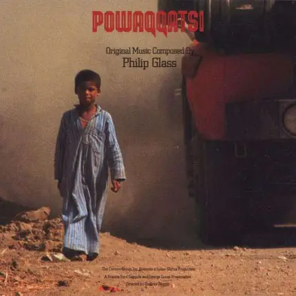 Philip Glass - Powaqqatsi (Original Motion Picture Soundtrack)
