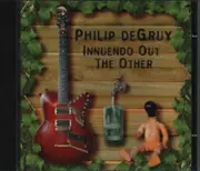 CD - Philip DeGruy - Innuendo Out The Other