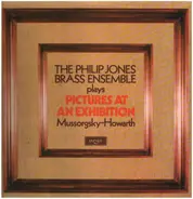 Philip Jones Brass Ensemble , Modest Mussorgsky - Elgar Howarth - Pictures At An Exhibition