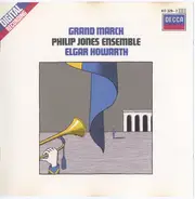 Philip Jones Brass Ensemble / Elgar Howarth - Grand March