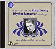 CD - Philip Lewis - The Hottest Of The Philip Lewis/Rhythm Maniacs Recordings - Mono