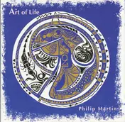 Philip Martin - Art Of Life