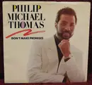 7inch Vinyl Single - Philip-Michael Thomas - Don't Make Promises