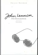 Philip Norman - John Lennon. Die Biographie