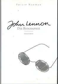 John Lennon - John Lennon. Die Biographie