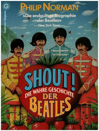 Philip Norman - Shout! - Die Wahre Geschichte Der Beatles