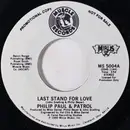7inch Vinyl Single - Philip Paul & Patrol - Last Stand For Love