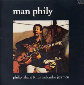 Philip Tabane - Man Phily