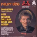 7inch Vinyl Single - Philipp Böss - Tongatapu (Insel Der Freundschaft) / Gute Freunde Soll Man Nicht Vergessen