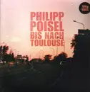 LP - Philipp Poisel - Bis Nach Toulouse