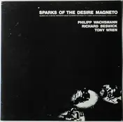 Philipp Wachsmann - Sparks Of The Desire Magneto