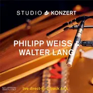 Philipp Weiss , Walter Lang - Studio Konzert