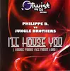 12inch Vinyl Single - Philippe B. vs. Jungle Brothers - I'll House You (House Music All Night Long)