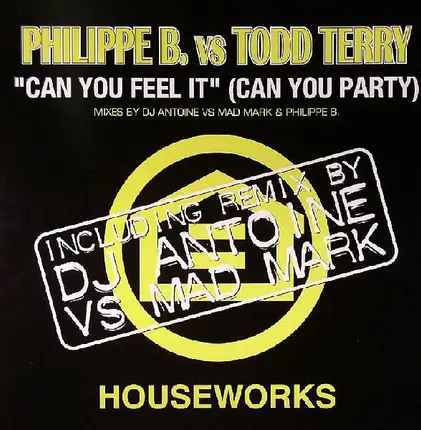 Philippe B. vs. Todd Terry - Can You Feel It (Can You Party)