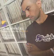 Philippe B. Presents Twist My DJ - The Bass