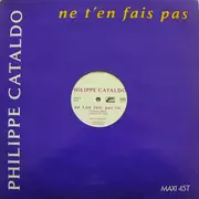 12inch Vinyl Single - Philippe Cataldo - Ne T'En Fais Pas