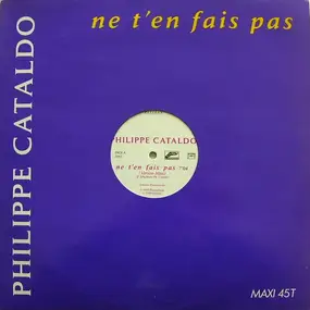 Philippe Cataldo - Ne T'En Fais Pas