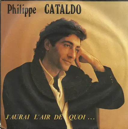 Philippe Cataldo - J'aurai L'air De Quoi...