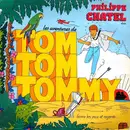 LP - Philippe Chatel - Les Aventures De Tom Tom Tommy (1er Épisode)