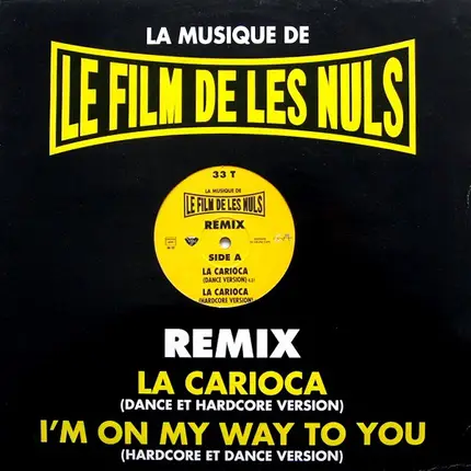 Philippe Chany - La Musique De Le Film De Les Nuls - Remix La Carioca / I'm On My Way To You