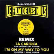 Philippe Chany - La Musique De Le Film De Les Nuls - Remix La Carioca / I'm On My Way To You