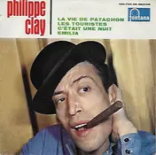 Philippe Clay - Emilia, La Vie De Patachon, Etc..