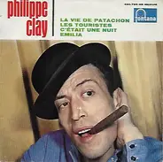 Philippe Clay , André Popp Et Son Orchestre - Emilia, La Vie De Patachon, Etc..