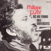 Philippe Clay - Dis Ma Femme / Mes Universités