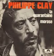7inch Vinyl Single - Philippe Clay - La Quarantaine / Morose