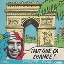 7inch Vinyl Single - Philippe Clair - Faut Que Ça Change !