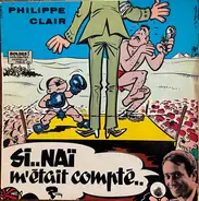 Philippe Clair - Si..Naï M'était Compté..