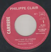 7inch Vinyl Single - Philippe Clair - Faut Que Ça Change !