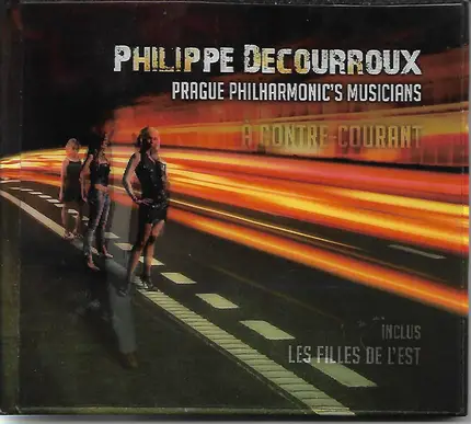 Philippe Decourroux / Prague Philharmonic's Musicians - À Contre-Courant