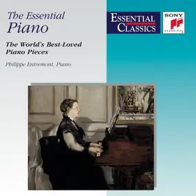 Philippe Entremont - The Essential Piano (The World's Best-Loved Piano Pieces)
