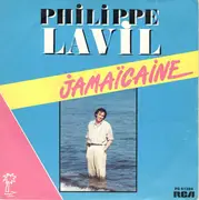 7inch Vinyl Single - Philippe Lavil - Jamaïcaine