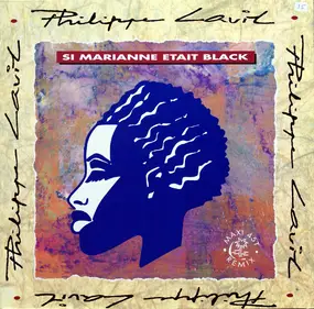 Philippe Lavil - Si Marianne Etait Black