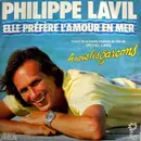 7inch Vinyl Single - Philippe Lavil - Elle Préfère L'amour En Mer