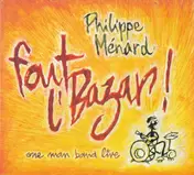 Philippe Ménard - Fout L'Bazar !